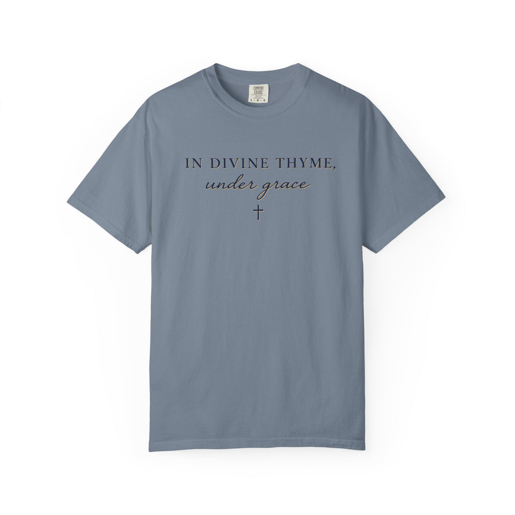 In Divine Thyme T-Shirt — "In Divine Thyme, under grace" Faith Graphic Tee