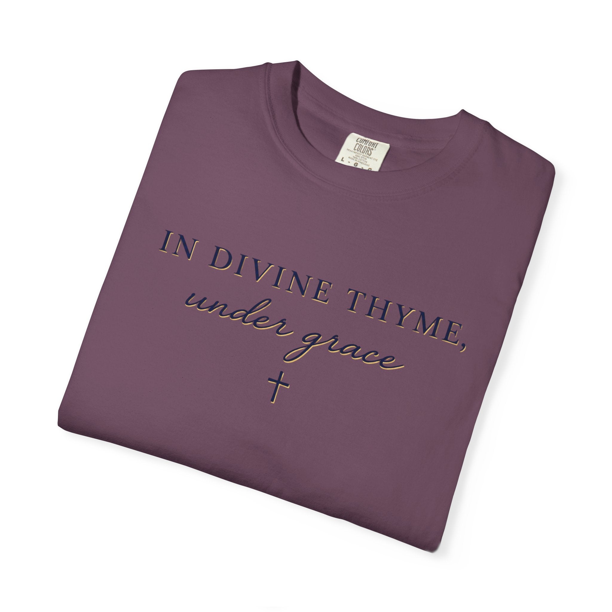In Divine Thyme T-Shirt — "In Divine Thyme, under grace" Faith Graphic Tee