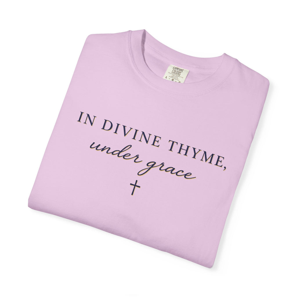 In Divine Thyme T-Shirt — "In Divine Thyme, under grace" Faith Graphic Tee