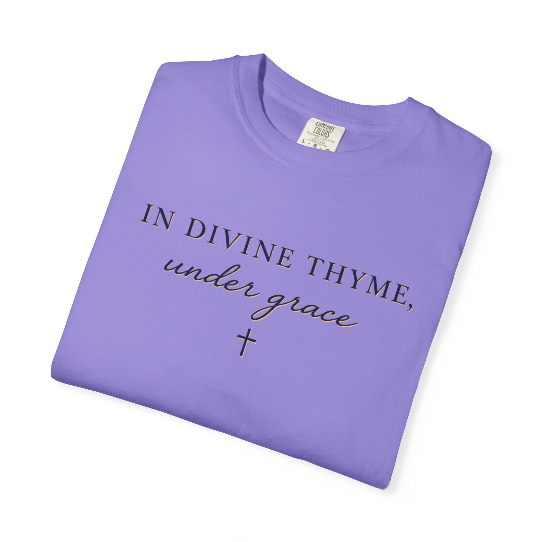 In Divine Thyme T-Shirt — "In Divine Thyme, under grace" Faith Graphic Tee