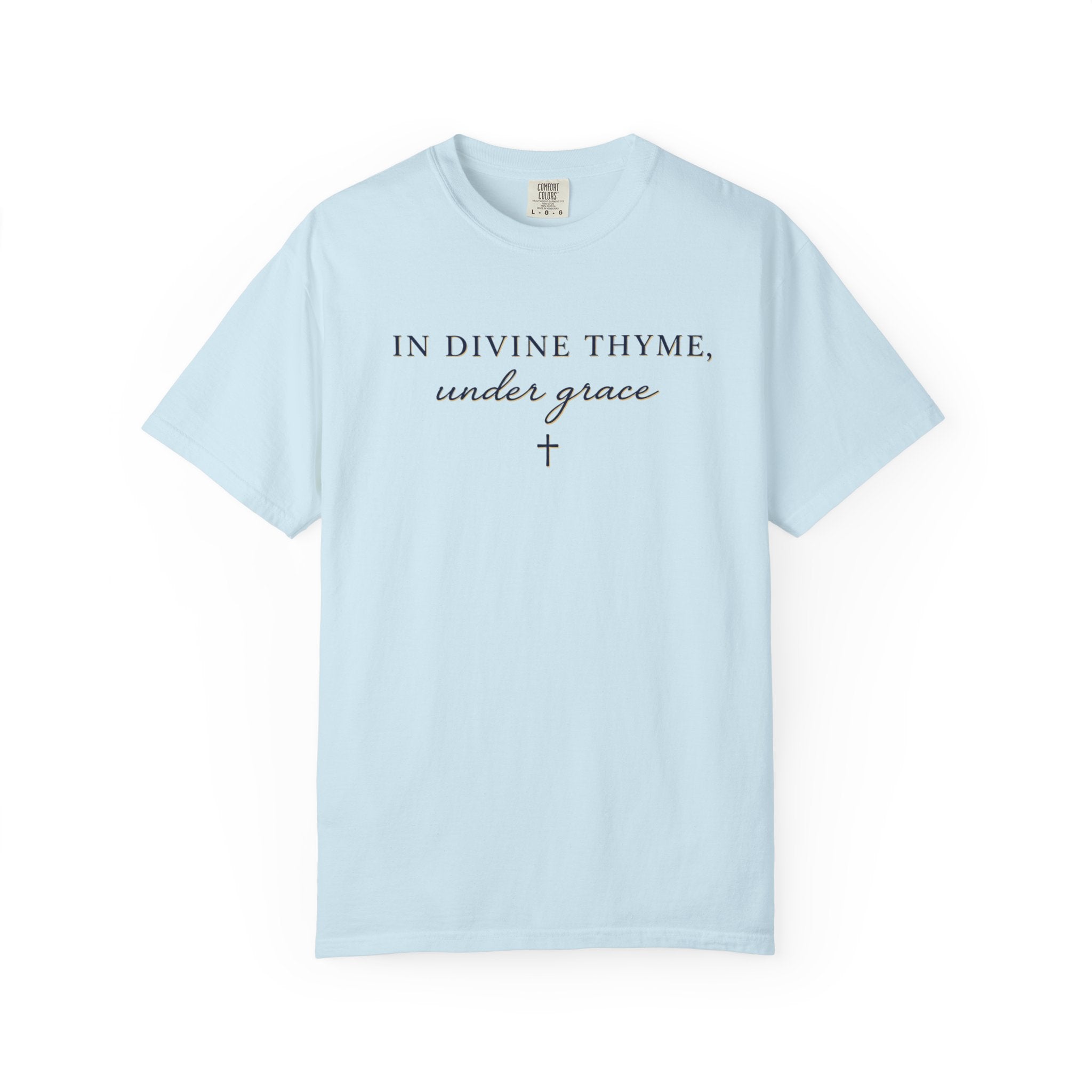 In Divine Thyme T-Shirt — "In Divine Thyme, under grace" Faith Graphic Tee