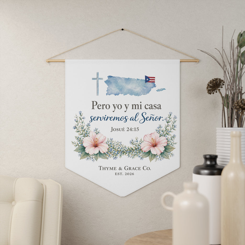 Spanish Faith Pennant — "Pero yo y mi casa serviremos al Señor" (Josué 24:15) — Puerto Rico Cross Wall Banner