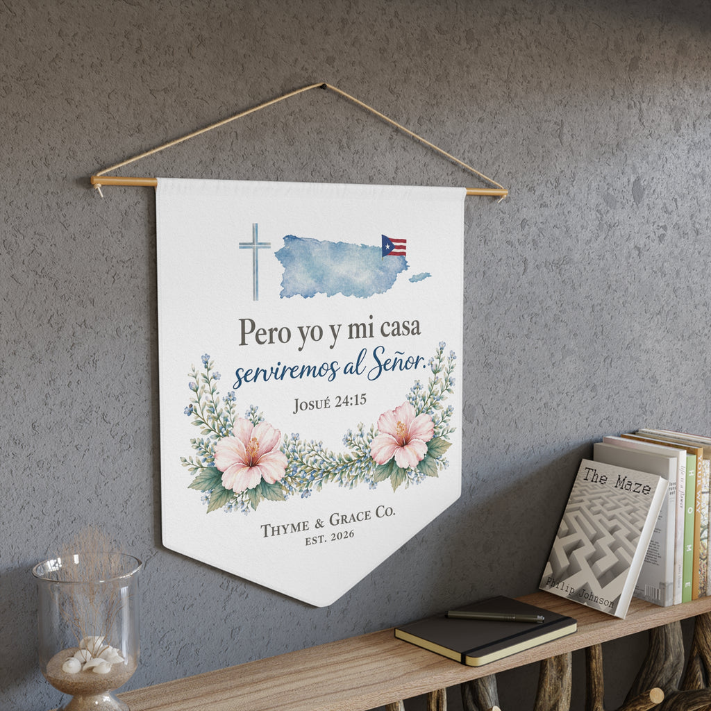 Spanish Faith Pennant — "Pero yo y mi casa serviremos al Señor" (Josué 24:15) — Puerto Rico Cross Wall Banner