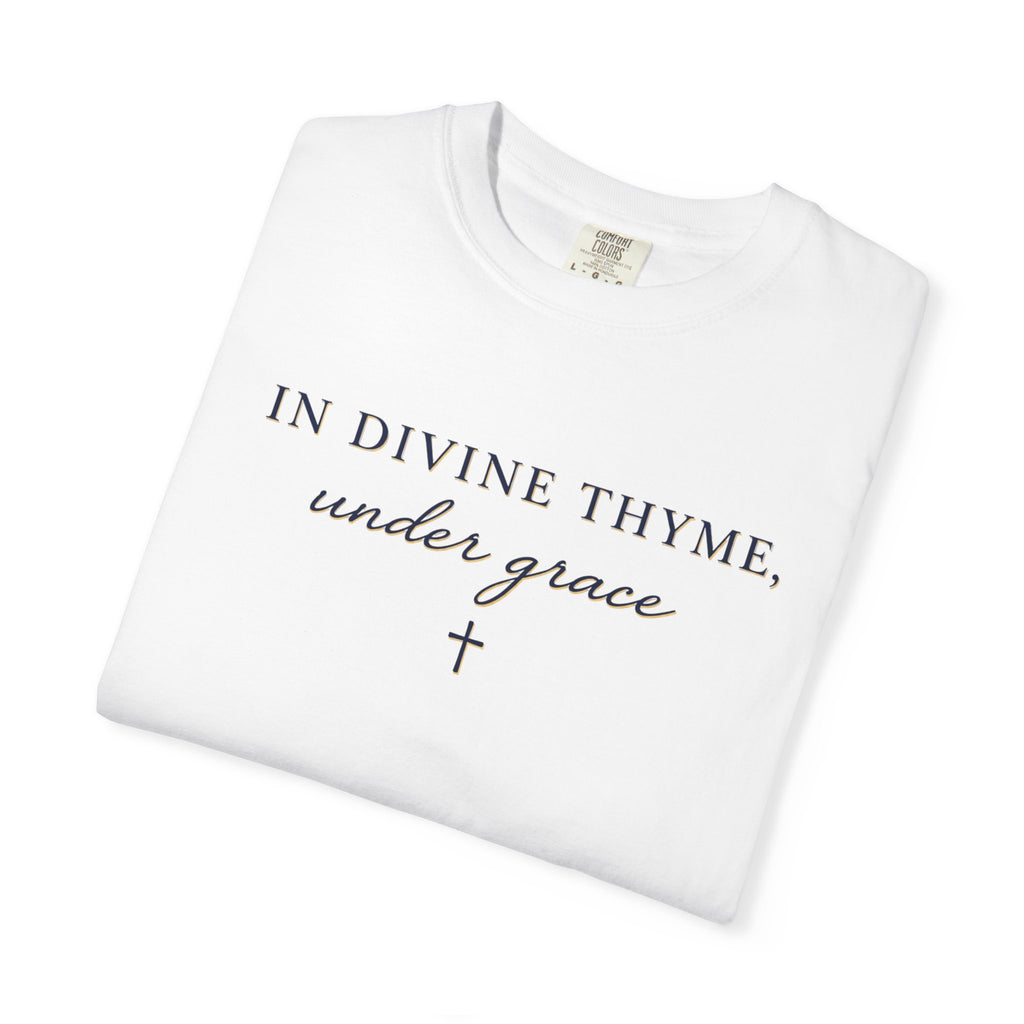 In Divine Thyme T-Shirt — "In Divine Thyme, under grace" Faith Graphic Tee