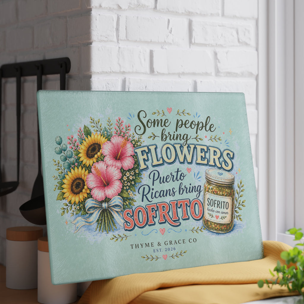 Puerto Rican Sofrito Glass Cutting Board – 'Some People Bring Flowers' Decorative Kitchen Gift