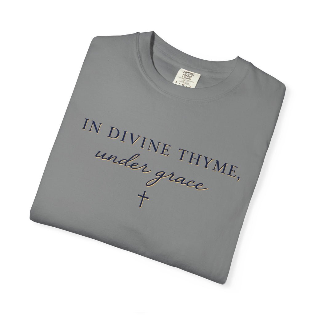In Divine Thyme T-Shirt — "In Divine Thyme, under grace" Faith Graphic Tee