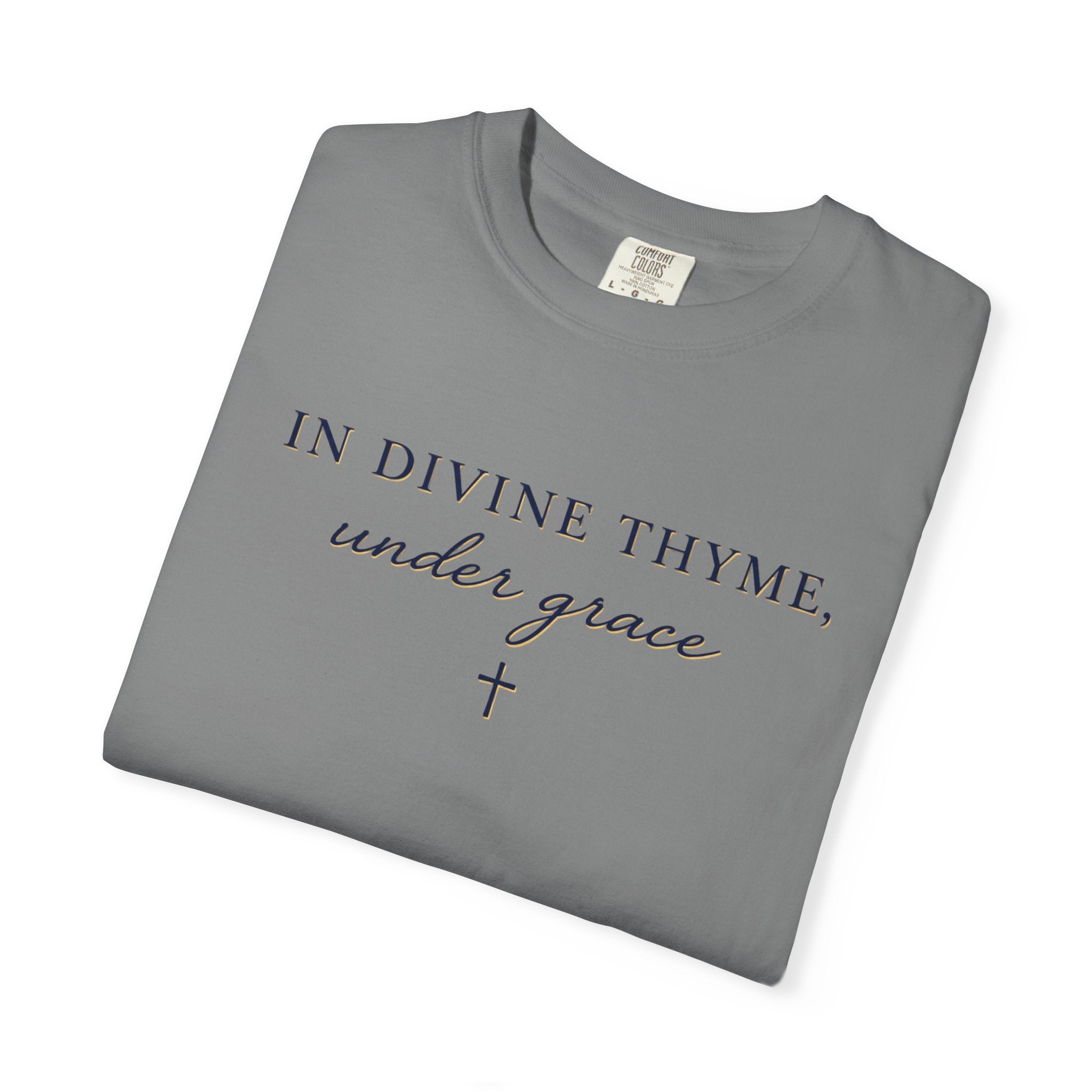 In Divine Thyme T-Shirt — "In Divine Thyme, under grace" Faith Graphic Tee
