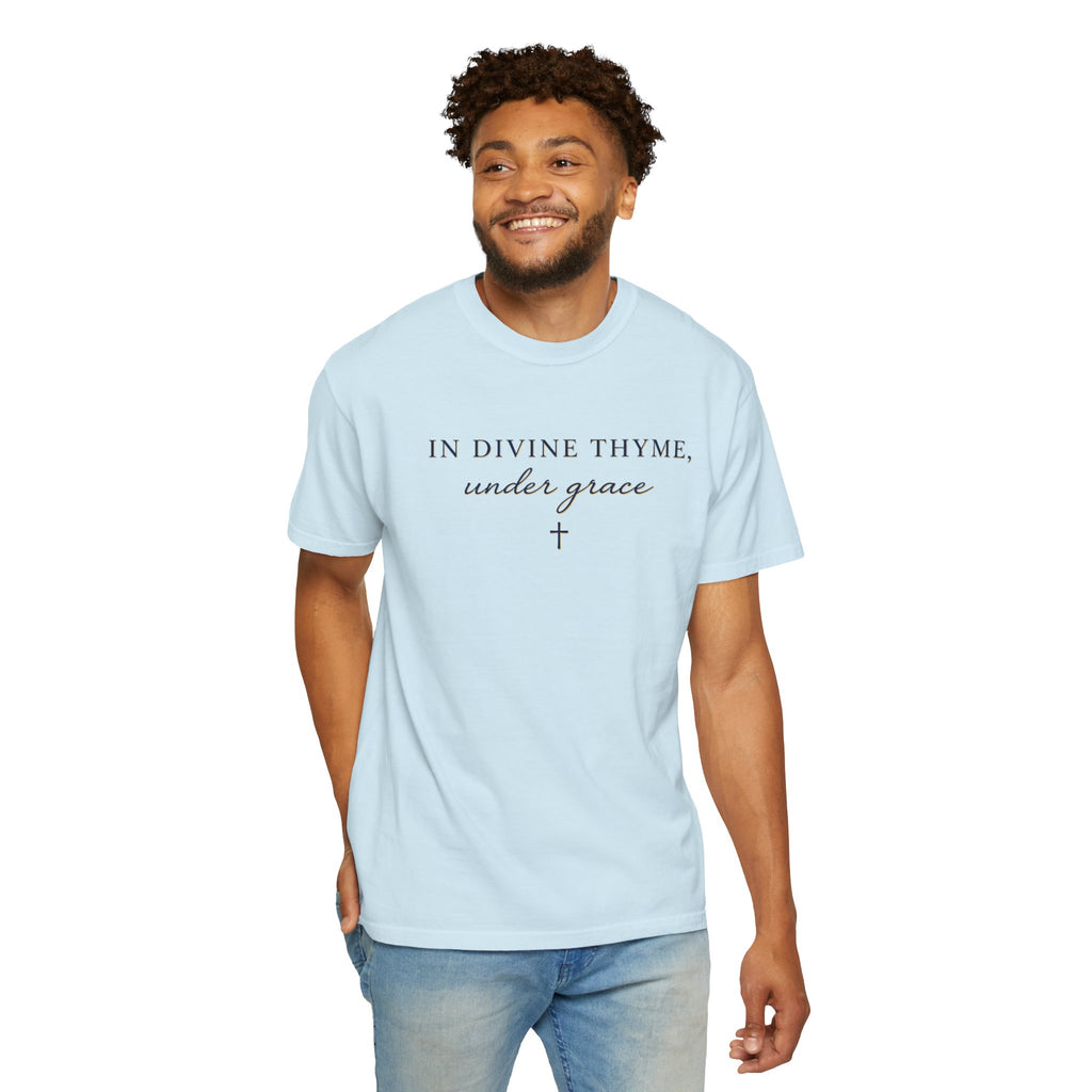 In Divine Thyme T-Shirt — "In Divine Thyme, under grace" Faith Graphic Tee