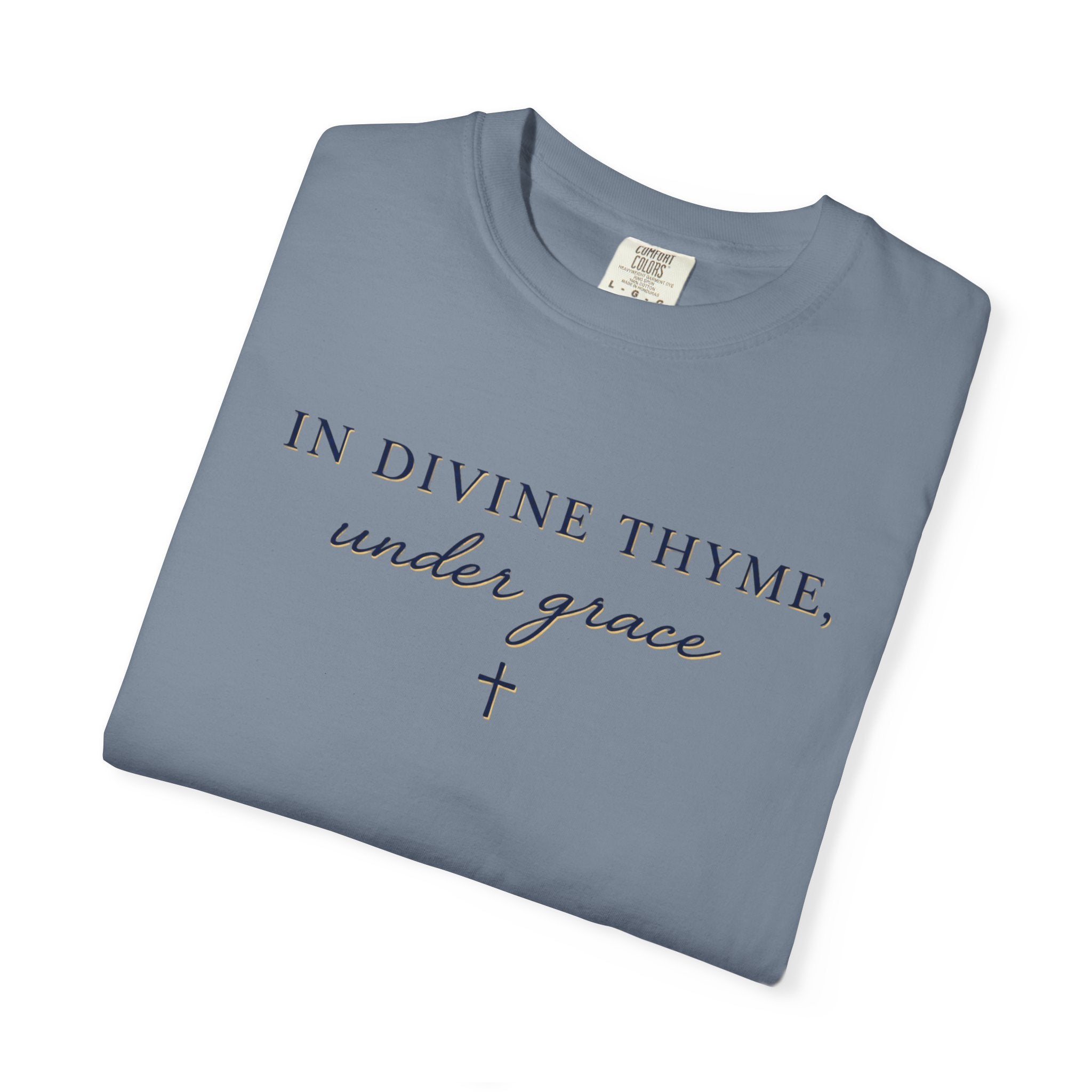 In Divine Thyme T-Shirt — "In Divine Thyme, under grace" Faith Graphic Tee