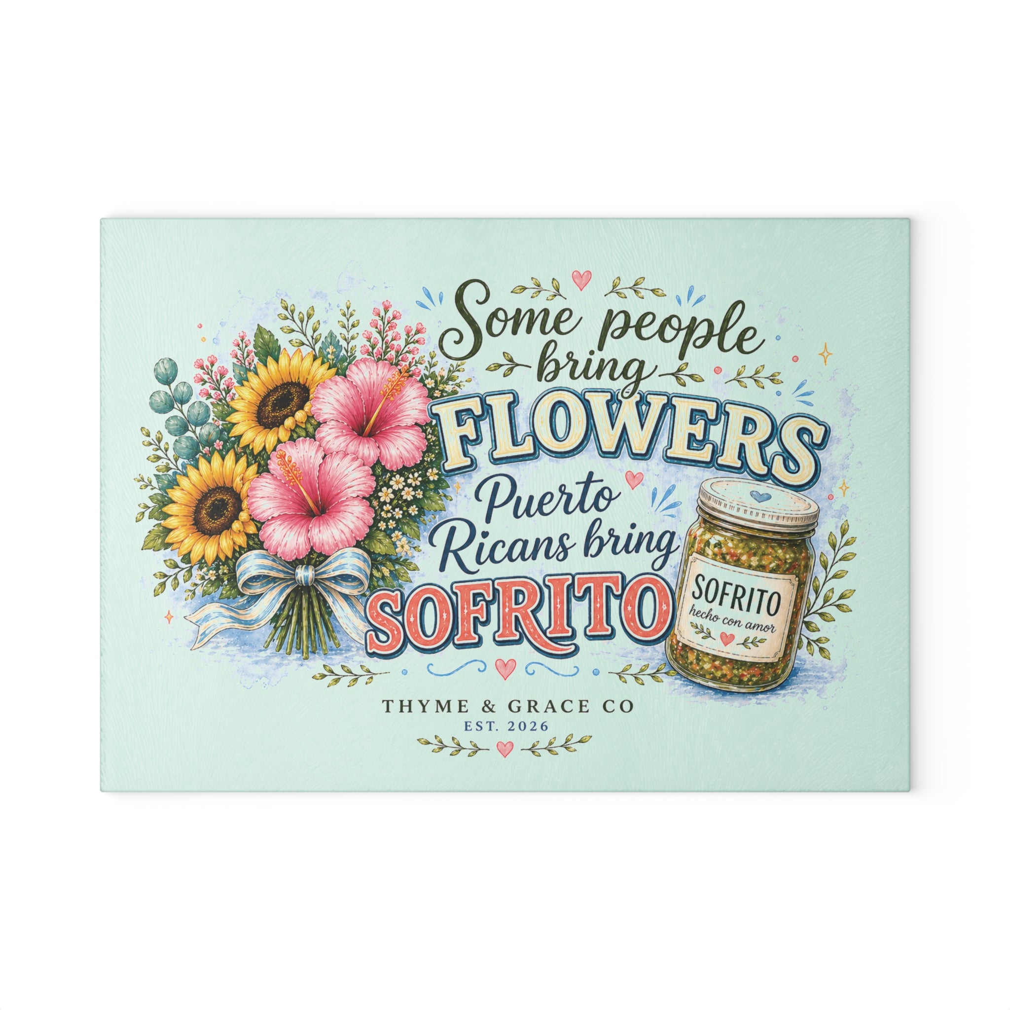 Puerto Rican Sofrito Glass Cutting Board – 'Some People Bring Flowers' Decorative Kitchen Gift