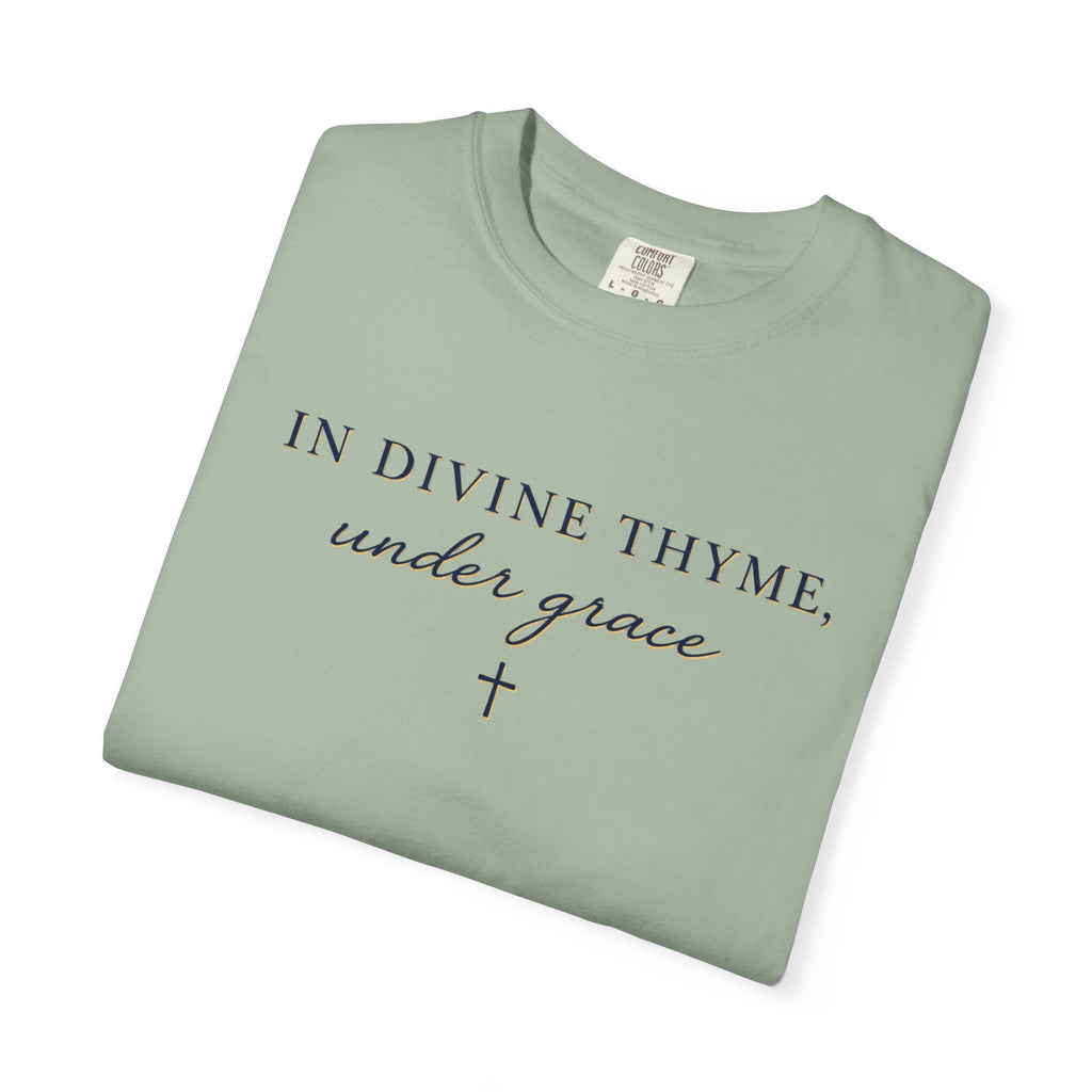 In Divine Thyme T-Shirt — "In Divine Thyme, under grace" Faith Graphic Tee