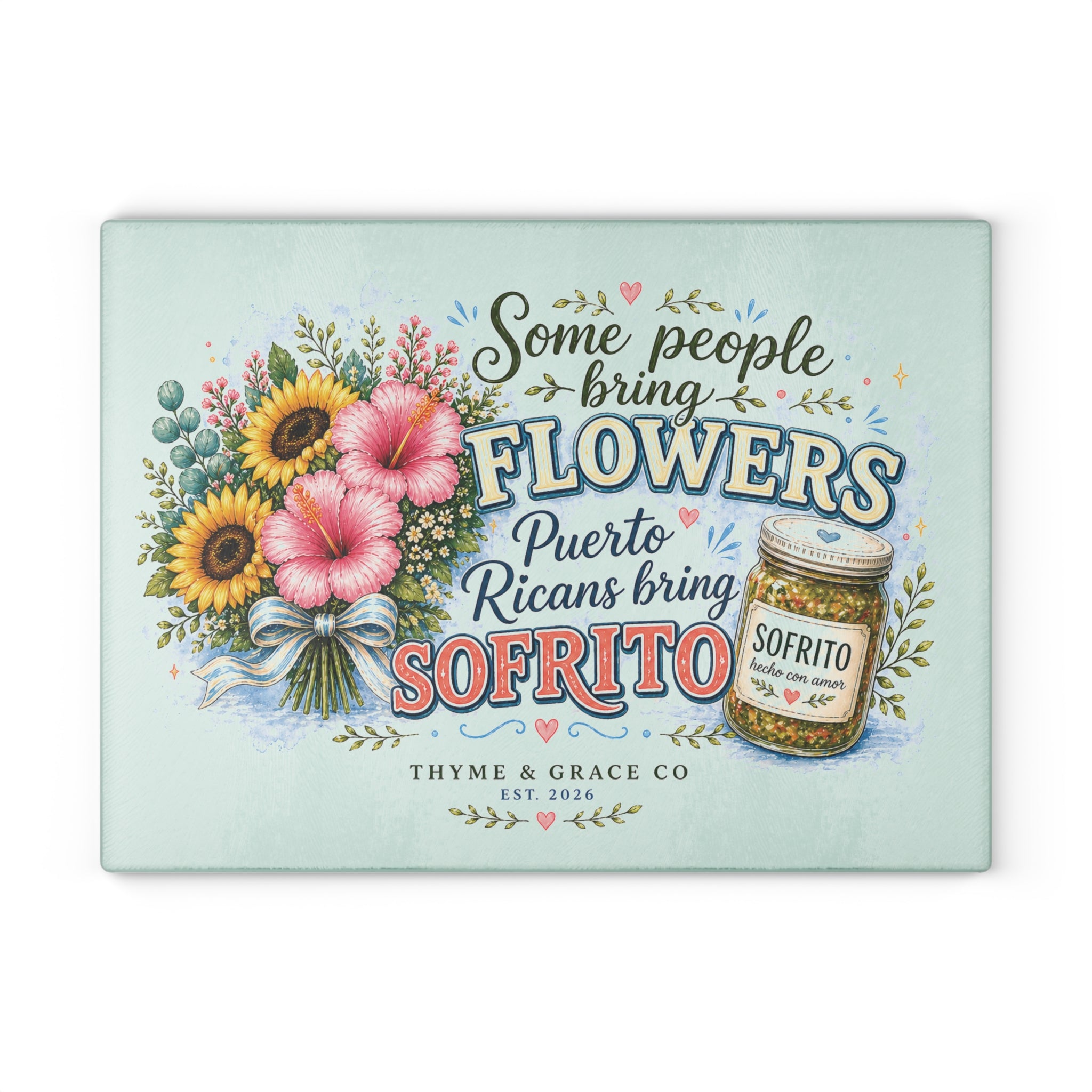 Puerto Rican Sofrito Glass Cutting Board – 'Some People Bring Flowers' Decorative Kitchen Gift