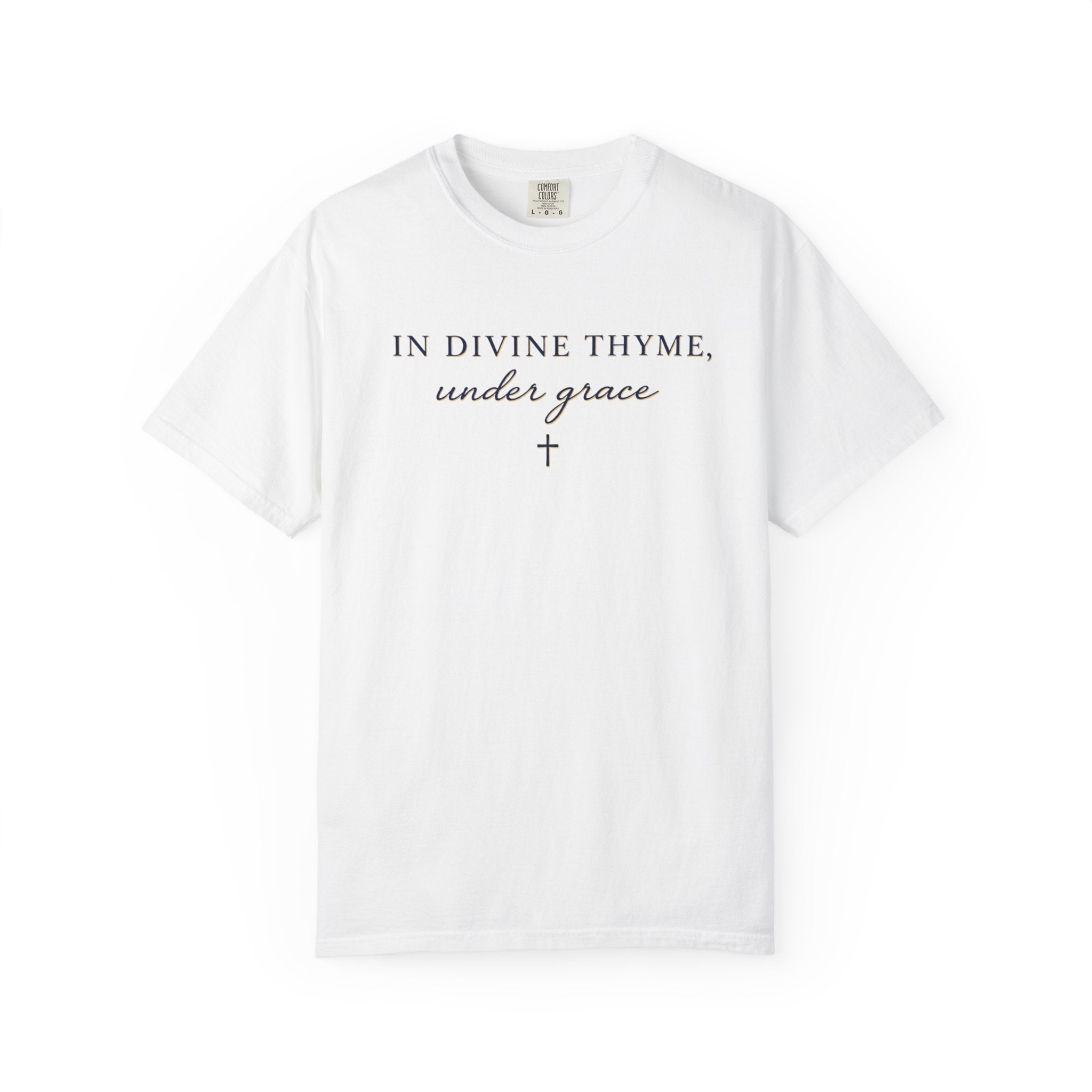 In Divine Thyme T-Shirt — "In Divine Thyme, under grace" Faith Graphic Tee
